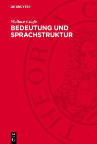 Title: Bedeutung und Sprachstruktur: Gek rzte Studienausgabe, Author: Wallace Chafe