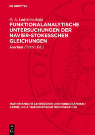 Title: Funktionalanalytische Untersuchungen der Navier-Stokesschen Gleichungen, Author: O. A. Ladyshenskaja