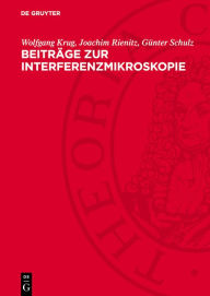 Title: Beitr ge zur Interferenzmikroskopie, Author: Wolfgang Krug