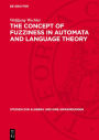 The Concept of Fuzziness in Automata and Language Theory