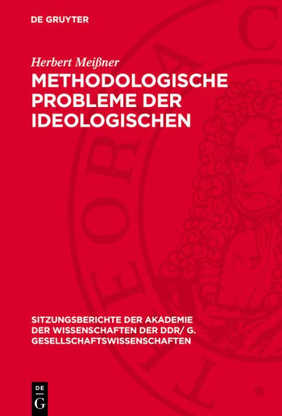 Methodologische Probleme der ideologischen Auseinandersetzung unter dem Einfluß der friedlichen Koexistenz: Vortrag und Diskussionsbeiträge