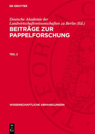 Title: Beiträge zur Pappelforschung. Teil 2, Author: Deutsche Akademie der Landwirtschaftswissenschaften zu Berlin