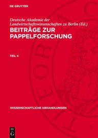 Title: Beiträge zur Pappelforschung. Teil 4, Author: Deutsche Akademie der Landwirtschaftswissenschaften zu Berlin