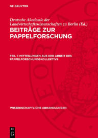 Title: Mitteilungen aus der Arbeit des Pappelforschungskollektivs, Author: Deutsche Akademie der Landwirtschaftswissenschaften zu Berlin