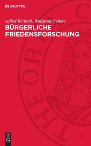 Title: Bürgerliche Friedensforschung: Probleme, Widersprüche, Tendenzen, Author: Alfred Bönisch