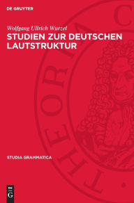 Title: Studien zur deutschen Lautstruktur, Author: Wolfgang Ullrich Wurzel