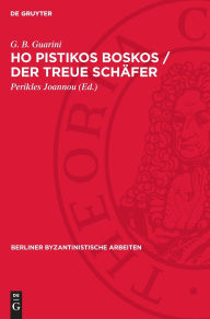 Title: Ho pistikos boskos / Der treue Schäfer: Der Pastor fido des G[iovanni] B[attista] Guarini. Von einem Anonymus im 17. Jh. in kretische Mundart übersetzt, Author: G. B. Guarini