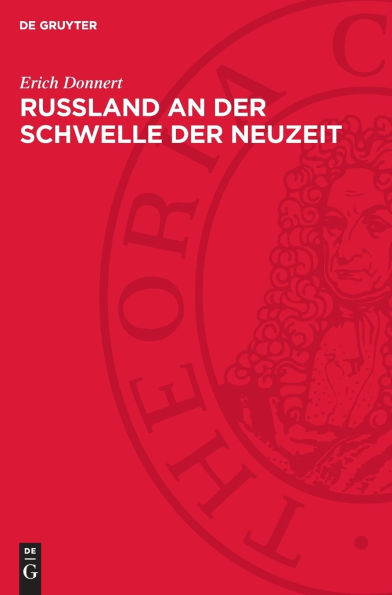 Rußland an der Schwelle der Neuzeit: Der Moskauer Staat im 16. Jahrhundert