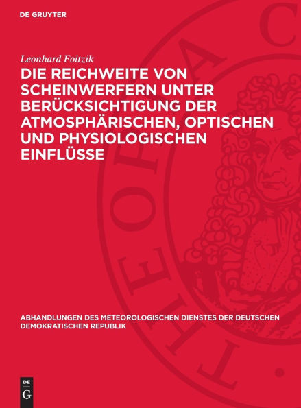 Die Reichweite von Scheinwerfern unter Berücksichtigung der atmosphärischen, optischen und physiologischen Einflüsse
