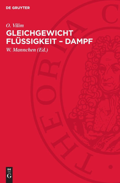 Gleichgewicht Flüssigkeit - Dampf: seine theoretische Behandlung und experimentelle Bestimmung