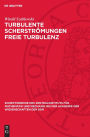 Turbulente Scherströmungen freie Turbulenz