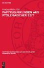 Papyrusurkunden aus ptolemäischer Zeit