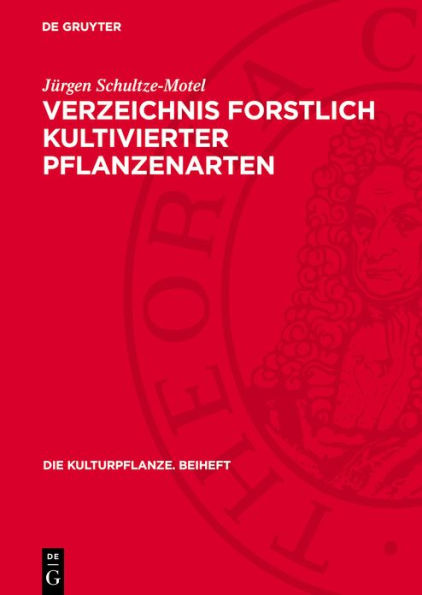 Verzeichnis forstlich kultivierter Pflanzenarten: Enumeratio specierum plantarum silviculturae