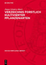 Verzeichnis forstlich kultivierter Pflanzenarten: Enumeratio specierum plantarum silviculturae