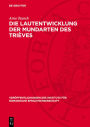 Die Lautentwicklung der Mundarten des Trièves: (Dauphiné, Dep. Isère)