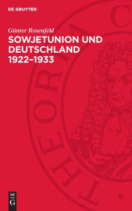 Title: Sowjetunion und Deutschland 1922-1933, Author: Günter Rosenfeld