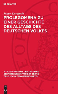 Title: Prolegomena zu einer Geschichte des Alltags des deutschen Volkes, Author: J rgen Kuczynski