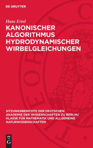 Title: Kanonischer Algorithmus hydrodynamischer Wirbelgleichungen, Author: Hans Ertel