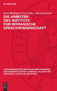 Title: Die Arbeiten des Instituts f r romanische Sprachwissenschaft: Zur Geschichte der franz sischen Urkundensprache, Author: Kurt Baldinger