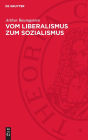 Vom Liberalismus zum Sozialismus