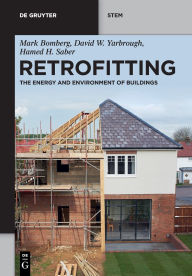 Title: Retrofitting: The Energy and Environment of Buildings, Author: Mark Bomberg