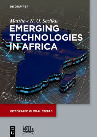 Title: Emerging Technologies in Africa, Author: Matthew N. O. Sadiku