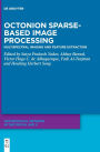 Octonion-Sparse Based Image Processing: Multi Spectral Imaging and Feature Extraction