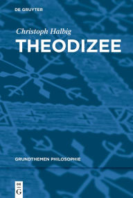 Title: Theodizee, Author: Christoph Halbig