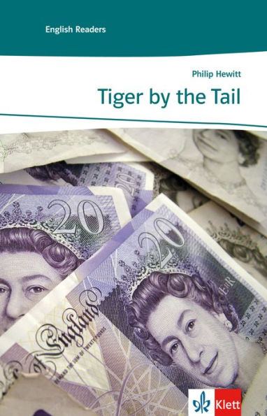 Tiger by the Tail: Englische Lektüre für das 3. Lernjahr (Niveau A2)