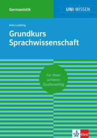 Title: Uni-Wissen Grundkurs Sprachwissenschaft: Sicher im Studium Germanistik, Author: Anke Lüdeling