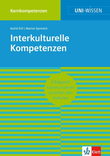 Uni-Wissen Interkulturelle Kompetenzen: Erfolgreich Kommunizieren ...