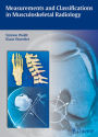 Measurements and Classifications in Musculoskeletal Radiology