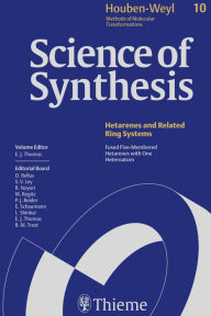 Title: Science of Synthesis: Houben-Weyl Methods of Molecular Transformations Vol. 10: Fused Five-Membered Hetarenes with One Heteroatom, Author: E. Jim Thomas