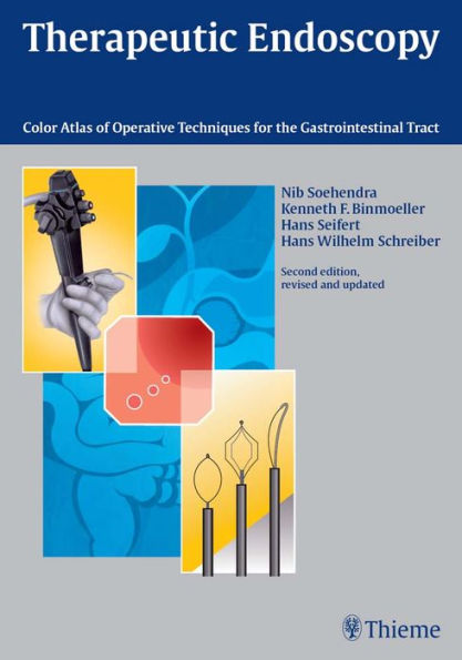 Therapeutic Endoscopy: Color Atlas Of Operative Techniques For The ...