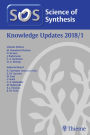 Science of Synthesis Knowledge Updates 2018 Vol. 1