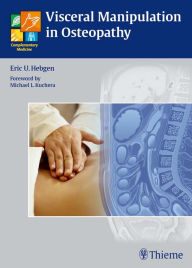 Title: Visceral Manipulation in Osteopathy: A Practical Handbook, Author: Eric Hebgen