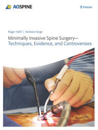 Title: Minimally Invasive Spine Surgery - Techniques, Evidence, and Controversies, Author: Roger Haertl
