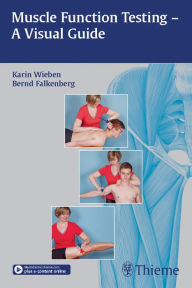 Title: Muscle Function Testing - A Visual Guide, Author: Karin Wieben