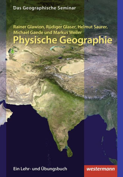 Physische Geographie: Ein Lehr- und Übungsbuch