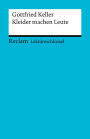 Lektüreschlüssel. Gottfried Keller: Kleider machen Leute: Reclam Lektüreschlüssel