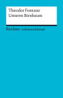 Lektüreschlüssel. Theodor Fontane: Unterm Birnbaum: Reclam Lektüreschlüssel