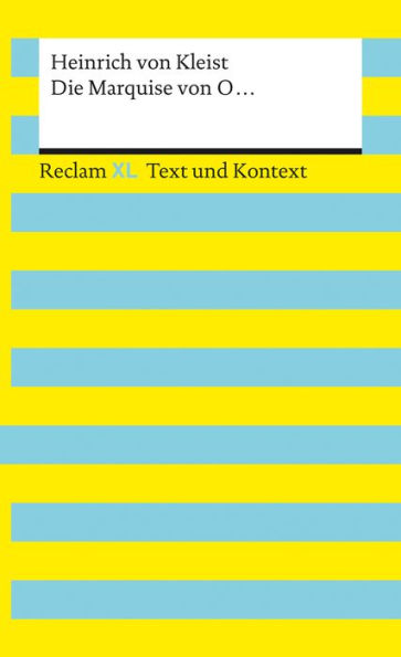 Die Marquise von O.: Reclam XL - Text und Kontext