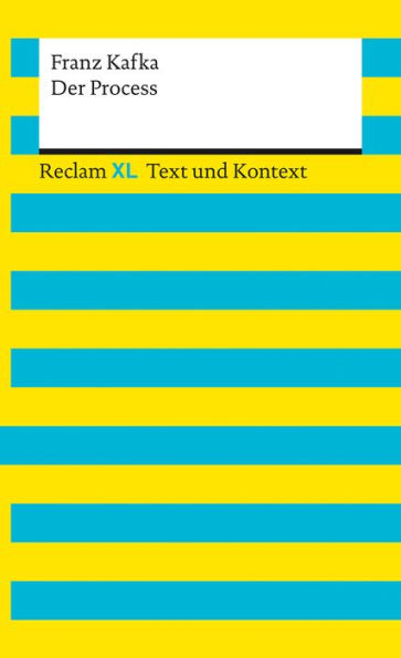 Der Process: Reclam XL - Text und Kontext