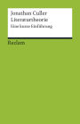 Literaturtheorie. Eine kurze Einführung: Culler, Jonathan - Literatur verstehen; das geschriebene Wort; Theorien; Erläuterungen - 17684