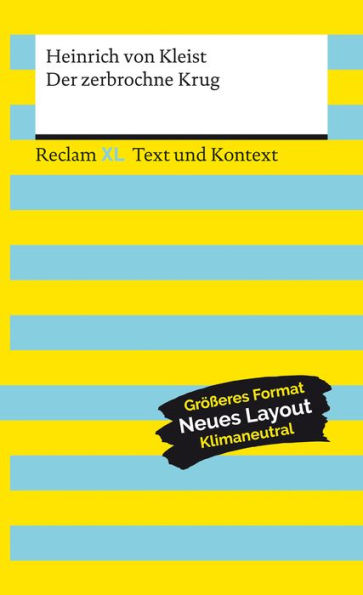 Der zerbrochne Krug: Reclam XL - Text und Kontext