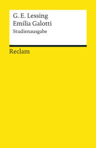 Title: Emilia Galotti. Studienausgabe: Reclams Universal-Bibliothek, Author: Gotthold Ephraim Lessing