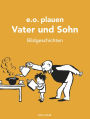 Vater und Sohn: 150 Bildgeschichten