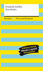 Title: Don Karlos: Reclam XL - Text und Kontext, Author: Friedrich Schiller
