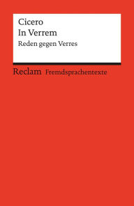 Title: In Verrem: Reden gegen Verres (Reclams Rote Reihe - Fremdsprachentexte), Author: Cicero