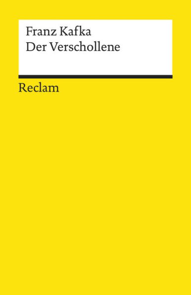 Der Verschollene: Roman. Textausgabe mit Nachwort - Kafka, Franz - Deutsch-Lektüre, Deutsche Klassiker der Literatur
